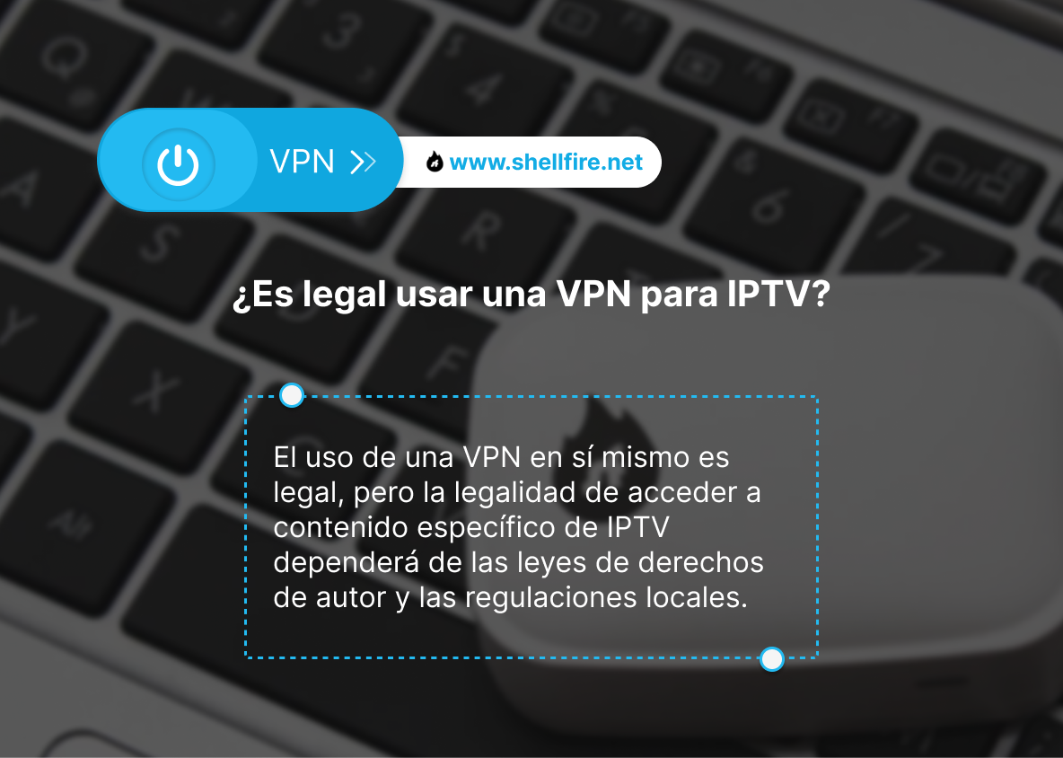 ¿Es legal usar una VPN para IPTV?