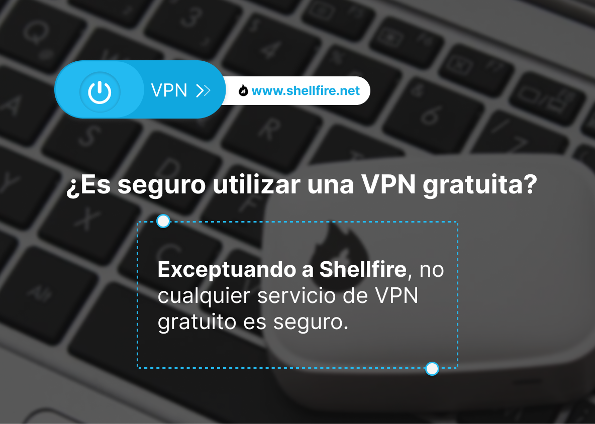 ¿Es seguro utilizar una VPN gratuita?